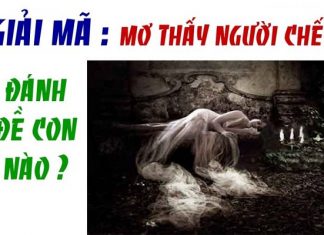 Nằm mơ thấy người chết chơi con gì